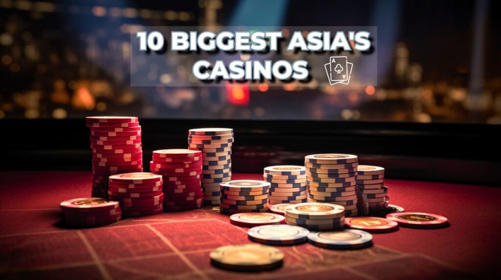 Asia’s Biggest Online Casino: Top 10 Online Casinos in Asia